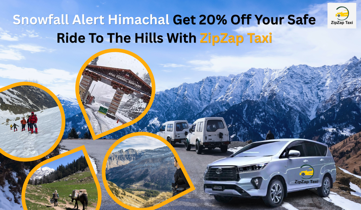 Snowfall Alert Himachal Get 20% Off Your Safe Ride To The Hills With ZipZap Taxi