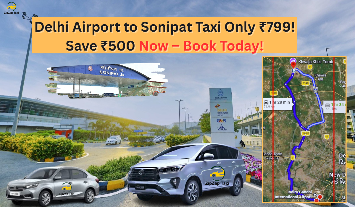 Delhi Airport to Sonipat Taxi Only ₹799! Save ₹500 Now – Book Today!