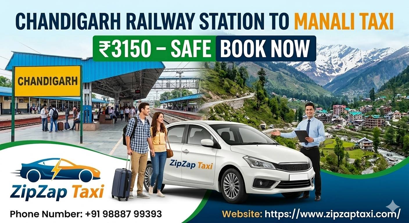 Chandigarh Railway Station to Manali Taxi ₹3150 | ZipZap Taxi