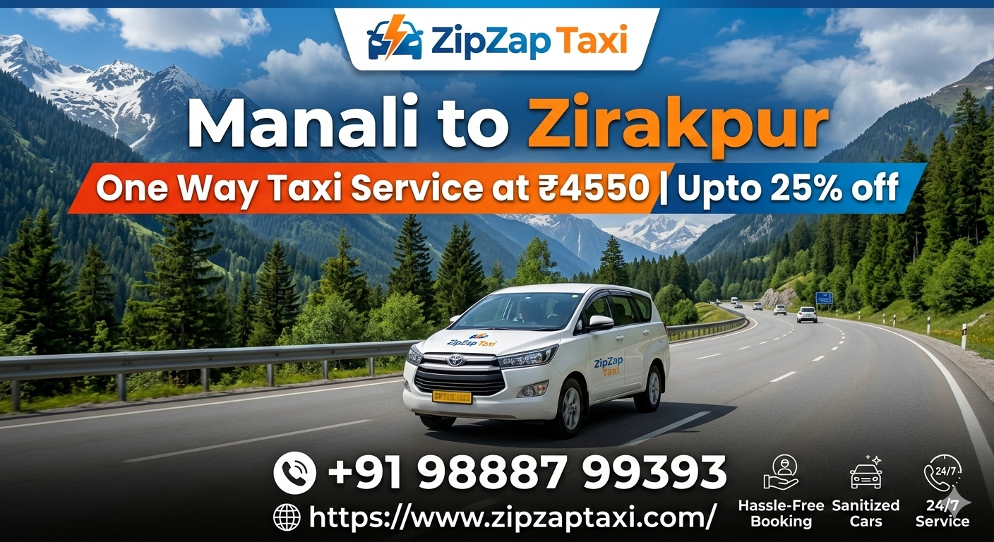 Manali to Zirakpur One Way Taxi Service - Starting at ₹4550 Zipzap Taxi