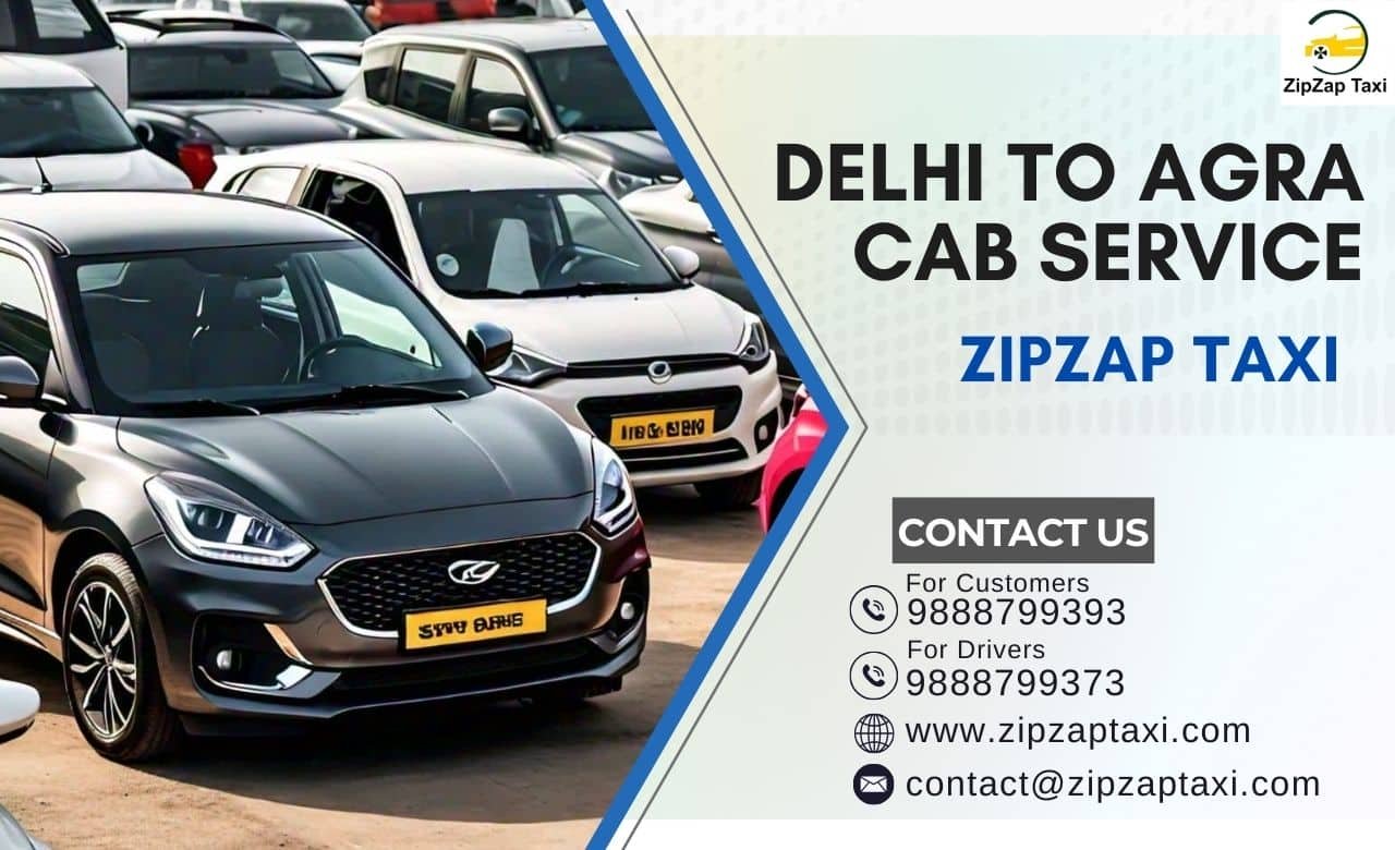 Book Your Delhi to Agra Cab Service with ZipZap Taxi